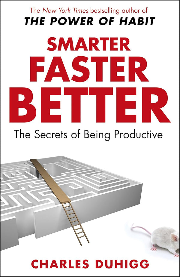 Smarter Faster Better The Secrets Of Being Productive In Life And BusinessSmarter Faster Better The Secrets Of Being Productive In Life And Business