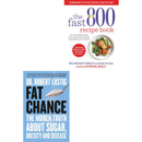 Fat Chance by Dr Robert Lustig & The Fast 800 Recipe Book - 2 Books Collection Set