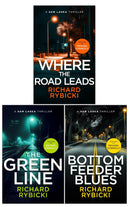 The Sam Laska Crime Thriller Series 3 Books Collection Set by Richard Rybicki (Where the Road Leads, Bottom Feeder Blues, The Green Line)