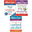 Allen Carr Collection 3 Books Set Stop Smoking Now, Easy Way to Control Alcohol, The Illustrated Easyway to Stop Drinking