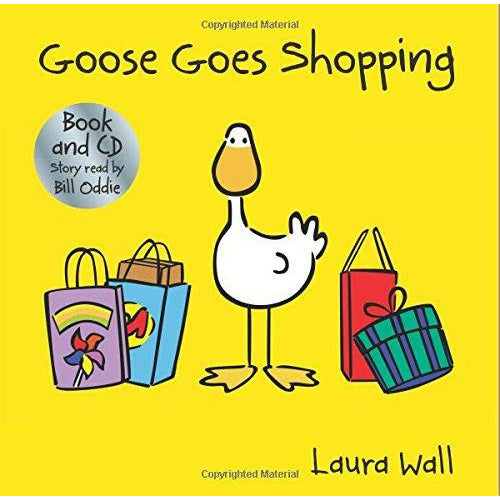 ["Bill Oddie", "children books", "children picture flats", "children reading", "children story books", "childrne bedtime stories", "goose", "Goose Goes Shopping", "Laura Wall"]