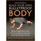 ["9781913088309", "Ashley Kalym", "Bodybuilding", "Bodybuilding & Powerlifting", "Build Your Own Bulletproof Body : Bodyweight Exercises for Strength", "Exercise & workout books", "Fitness Training", "Resilience and Injury Prevention", "Ross Clifford"]