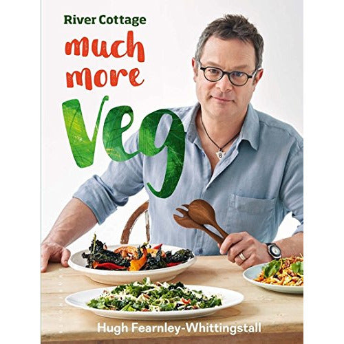 River Cottage Much More Veg: 175 easy and delicious vegan recipes for every meal