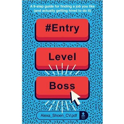 Find a Job - #ENTRYLEVELBOSS - a 9-step guide for finding a job you like
