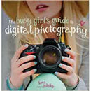 The Busy Girl s Guide to Digital Photography