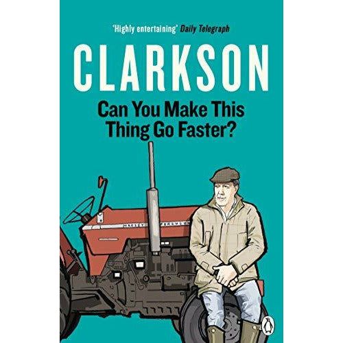 Can You Make This Thing Go Faster? by Jeremy Clarkson