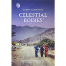 Celestial Bodies: Winner of the Man Booker International Prize 2019 by Jokha Alharthi