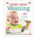 Weaning: New Edition - What to Feed, When to Feed and How to Feed your Baby