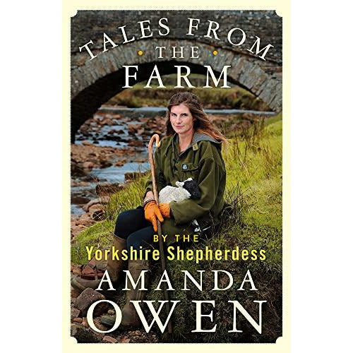 ["Agriculture", "Amanda Owen", "Animal breeding", "Engineer Biographies", "Family & relationships", "Farm", "Farm & working animals", "Farming", "Memoirs", "Mother’s Day", "Reportage & collected journalism", "Tales From the Farm by the Yorkshire Shepherdess", "Working Animals", "Yorkshire", "Yorkshire Shepherdess"]