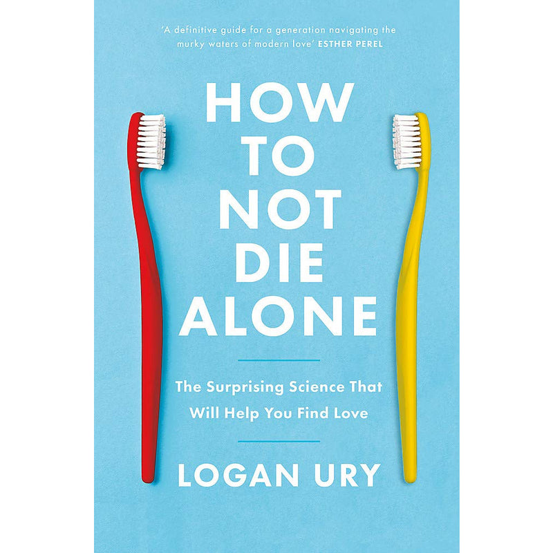 ["9780349428291", "all about love", "behavioral scientist", "best relationship books", "best romance books", "biological science", "getting the love you want", "gifts for book lovers", "how to not die alone", "how to not die alone by logan ury", "how to not die alone logan ury", "i love books", "logan ury", "logan ury book collection", "logan ury book collection set", "logan ury books", "logan ury collection", "logan ury how to not die alone", "love book online", "love stories to read", "love story book", "love your life", "Marriage", "marriage humour", "marriage relationships", "ps i love you book", "relationship books", "romantic books", "self love books", "the book of love", "the course of love", "the love languages", "the one book", "this book loves you"]