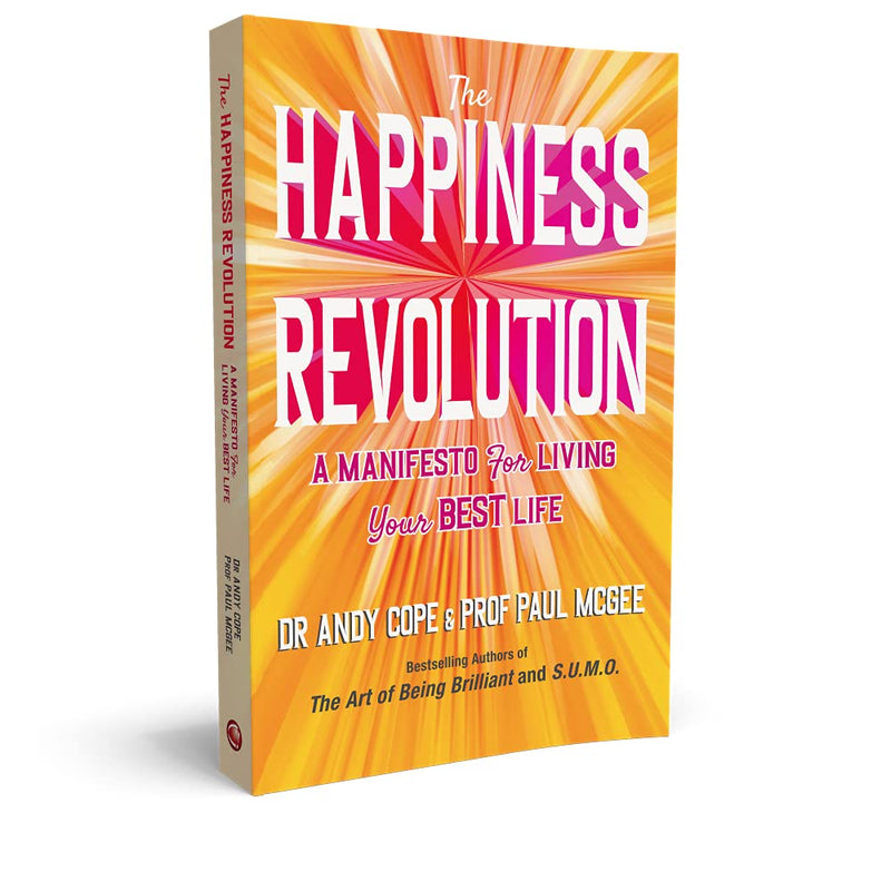 ["9780857088888", "andy cope", "andy cope the happiness revolution", "best life", "best selling author", "bestselling author", "Bestselling Author Book", "bestselling authors", "bestselling single book", "dr andy cope", "emotional self help", "happiness", "happiness manifesto", "paul mcgee", "paul mcgee the happiness revolution", "personal development", "positive psychology", "prof paul mcgee", "psychology", "self help", "self help books", "self help stress management", "stress management", "the happiness revolution", "the happiness revolution andy cope", "the happiness revolution paul mcgee"]