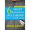 The 6 Most Important Decisions You'll Ever Make by Sean Covey