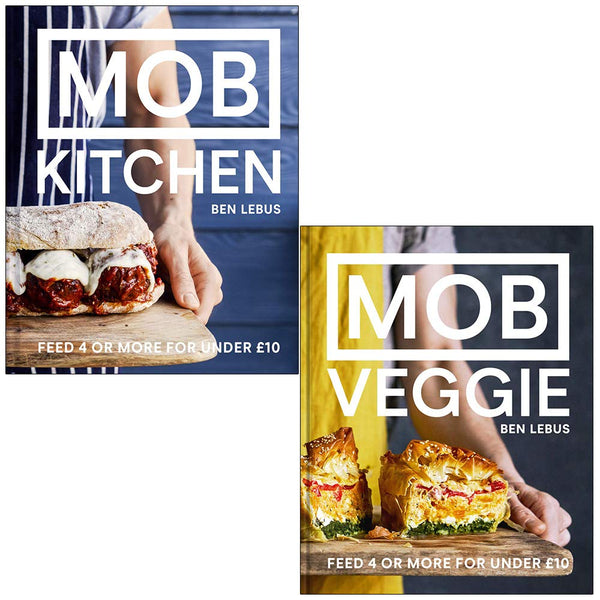 Mob Kitchen & MOB Veggie Feed 4 or more for under 10 pounds By Ben Lebus 2 Books Collection Set