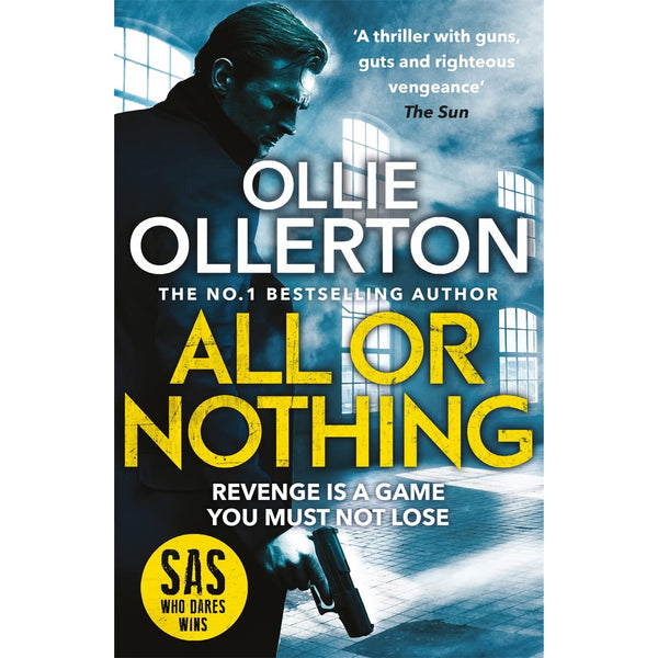 All Or Nothing: the explosive new action thriller from bestselling author and SAS: Who Dares Wins star Ollie Ollerton (Alex Abbott)