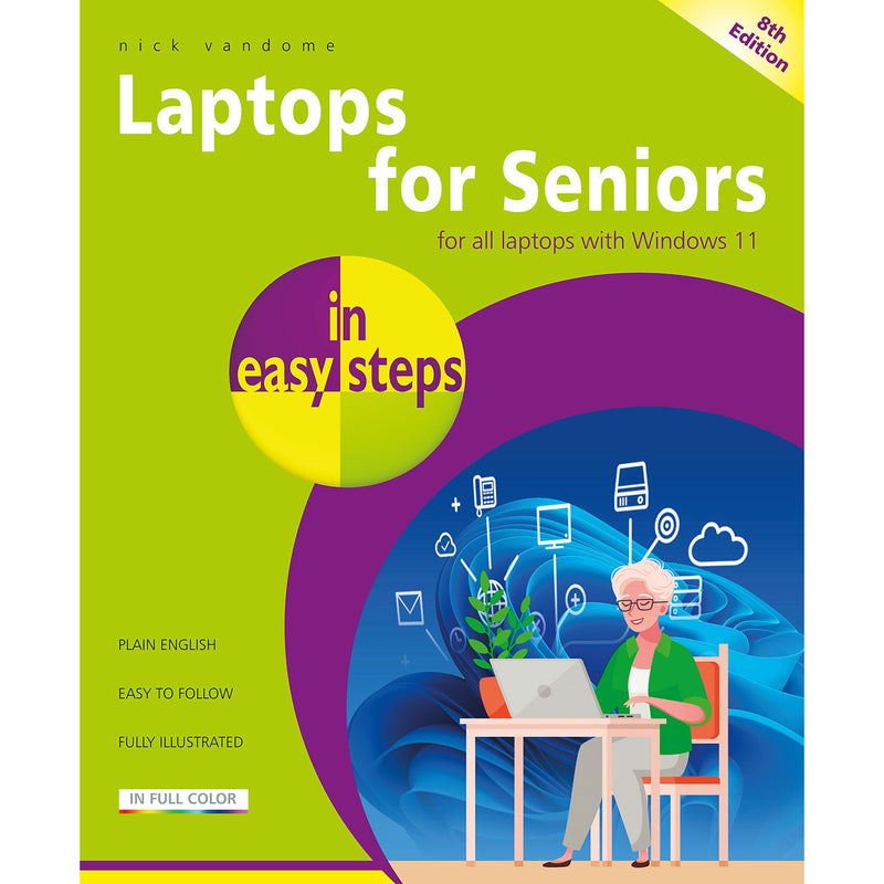 ["9781840789430", "business", "Business and Computing", "Business books", "for seniors", "in easy steps", "in easy steps book", "in easy steps collection", "in easy steps collection set", "in easy steps series", "in easy steps set", "laptops", "laptops for seniors", "Laptops for Seniors in easy steps", "nick vandome", "Nick Vandome Book", "nick vandome collection", "nick vandome collection set", "nick vandome in easy steps", "nick vandome laptops for seniors", "nick vandome laptops for seniors in easy steps", "nick vandome set"]