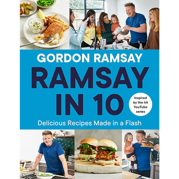 Ramsay in 10: Delicious Recipes Made in a Flash by Gordon Ramsay