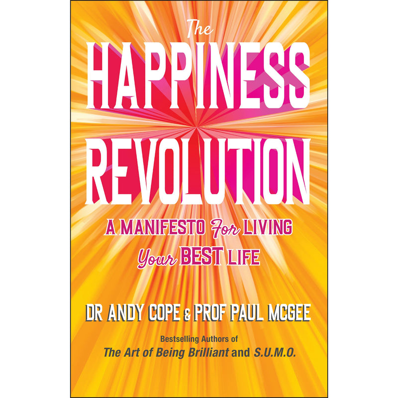 ["9780857088888", "andy cope", "andy cope the happiness revolution", "best life", "best selling author", "bestselling author", "Bestselling Author Book", "bestselling authors", "bestselling single book", "dr andy cope", "emotional self help", "happiness", "happiness manifesto", "paul mcgee", "paul mcgee the happiness revolution", "personal development", "positive psychology", "prof paul mcgee", "psychology", "self help", "self help books", "self help stress management", "stress management", "the happiness revolution", "the happiness revolution andy cope", "the happiness revolution paul mcgee"]