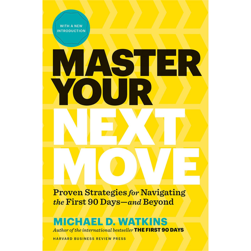 ["9781633697607", "Advice on careers & achieving success", "bestselling books", "business leadership skills", "Business Leadership Skills book", "business life", "Business Life Books", "job hunting", "Job Hunting Books", "master your next move", "master your next move by michael d. watkins", "master your next move hardback", "master your next move hardcover", "master your next move michael d. watkins", "michael d. watkins", "michael d. watkins book collection", "michael d. watkins book collection set", "michael d. watkins books", "michael d. watkins collection", "michael d. watkins master your next move"]