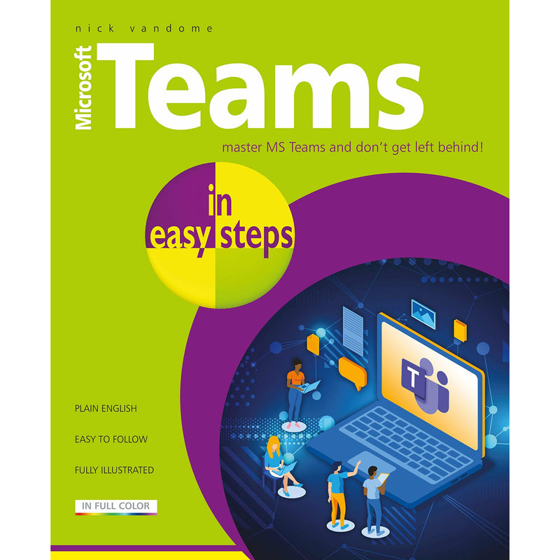["9781840789317", "business", "Business and Computing", "Business books", "in easy steps", "in easy steps book", "in easy steps collection", "in easy steps collection set", "in easy steps series", "in easy steps set", "microsoft teams", "microsoft teams in easy steps", "Microsoft Teams in easy steps by Nick Vandome", "ms teams", "ms teams in easy steps", "nick vandome", "Nick Vandome Book", "Nick Vandome collection", "nick vandome in easy steps", "nick vandome microsoft teams", "nick vandome microsoft teams in easy steps", "Nick Vandome set"]