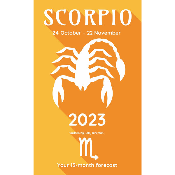 Your Horoscope 2023 Book Scorpio 15 Month Forecast- Zodiac Sign, Future Reading