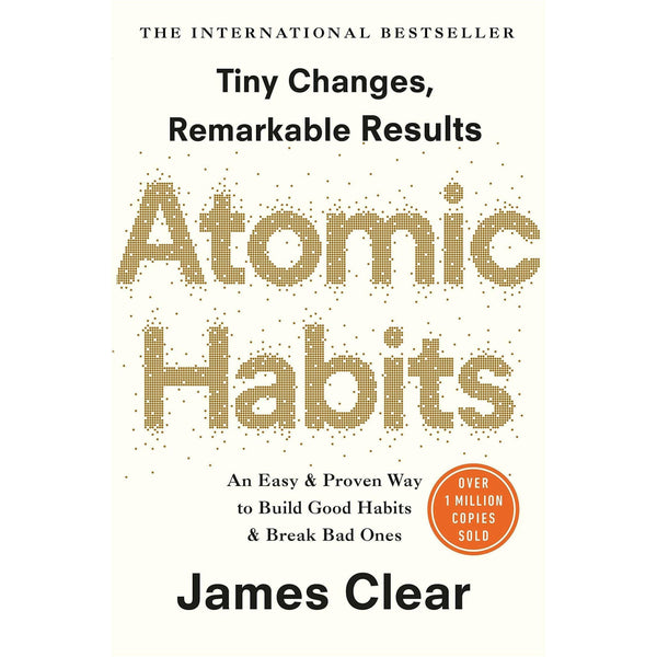 Atomic Habits: The life-changing by James Clear million copy bestseller