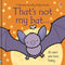 Usborne Thats Not My Bat (Touchy-Feely Board Books)