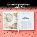 100 Cookies: The Baking Book for Every Kitchen, with Classic Cookies, Novel Treats, Brownies, Bars, and More