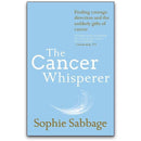 The Cancer Whisperer by Sophie Sabbage