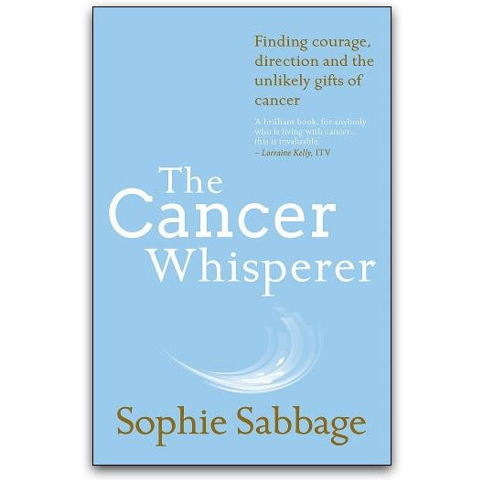 The Cancer Whisperer by Sophie Sabbage