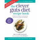 Clever Guts Diet, Clever Guts Diet Recipe Book 2 Books Collection Set by Michael Mosley, Dr Clare Bailey