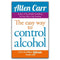 Allen Carr Easy Way to Control Alcohol