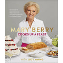 Mary Berry Cooks Up A Feast - Favourite Recipes for Occasions and Celebrations
