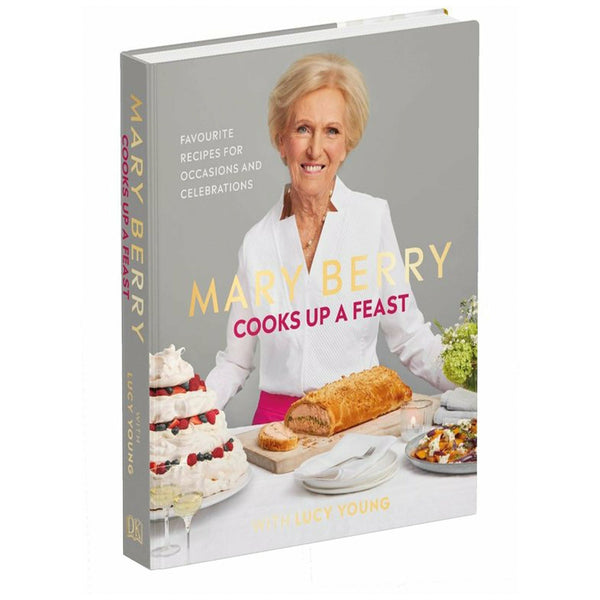 Mary Berry Cooks Up A Feast - Favourite Recipes for Occasions and Celebrations