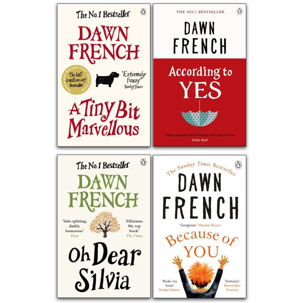 Dawn French Collection 4 Books Set (According To Yes, Oh Dear Silvia, A Tiny Bit Marvellous, Because of You)