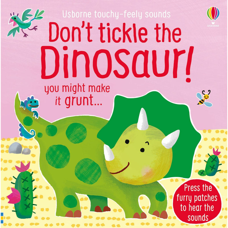 ["Don't Tickle Crocodile", "Don't Tickle Dinosaur", "Don't Tickle Hippo", "Don't Tickle Lion", "Don't Tickle the Monkey!", "Don't Tickle Tiger", "Sam Taplin", "Touchy Feely board book", "touchy feely board books", "touchy-feely", "Touchy-feely Books", "Touchy-Feely Sound Books", "Touchy-Feely Sound Books (0+)", "usborne", "usborne book collection", "Usborne Book Collection Set", "usborne book set", "usborne books", "usborne collection", "usborne Don't Tickle the Monkey!", "usborne series", "Usborne Touchy Feely", "Usborne Touchy Feely board book", "usborne touchy feely books", "usborne touchy feely sound book", "usborne touchy feely sounds", "usborne touchy-feely board books", "usbourne", "usbourne books"]