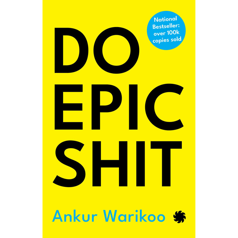 ["9789391165482", "Advice on careers", "ankur warikoo", "ankur warikoo book collection", "ankur warikoo book collection set", "ankur warikoo books", "ankur warikoo collection", "ankur warikoo do epic shit", "ankur warikoo series", "business life", "Business Life Book", "business life books", "Career", "do epic shit", "do epic shit ankur warikoo", "do epic shit by ankur warikoo", "Education Studies", "India’s top personal brands", "investing", "Job Hunting", "Job Hunting Books", "money", "money and investing", "money management", "self-awareness", "self-awareness and personal relationships", "success and failure"]