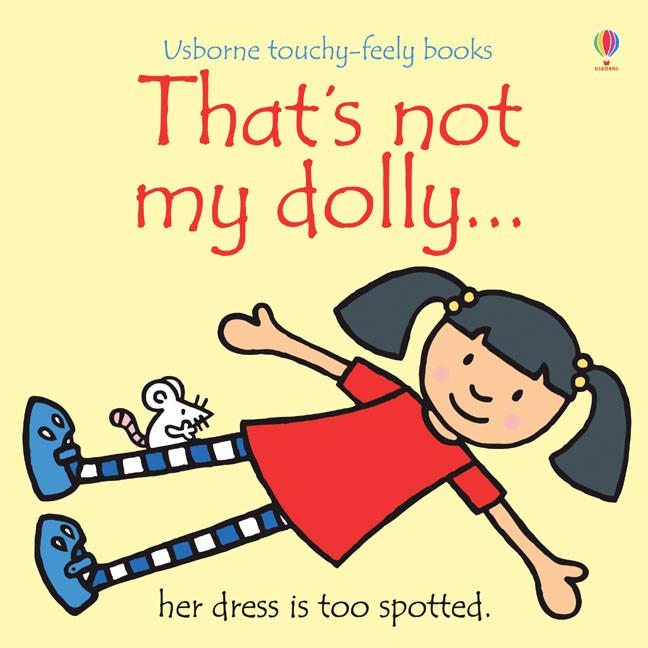 ["9781409544906", "baby books", "Board books", "board books for toddlers", "children books", "Childrens Books (0-3)", "cl0-PTR", "Dolly", "Fiona Watt", "Thats Not My", "Toddlers Books Collection", "touchy feely books", "Usborne", "usborne books"]