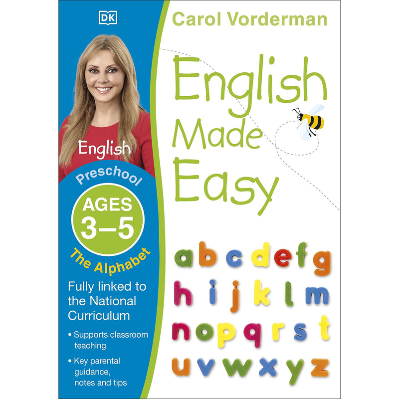 ["9781409344728", "Ages 3-5", "alphabet", "alphabet books", "Alphabets", "Book by Carol Vorderman", "Carol Vorderman", "Children Book", "Classroom Teaching", "English Alphabet Book", "English book", "english books", "English Exercise Book", "English Literacy", "English Literature", "English Made Easy", "English skills", "Fundamental Skills", "help your kids with english", "Literacy Education Reference", "Made Easy Workbooks", "National Curriculum", "Notes and Tips", "Parental Guidance", "Preschool", "Reading and Writing", "References Book", "Support Curriculum"]