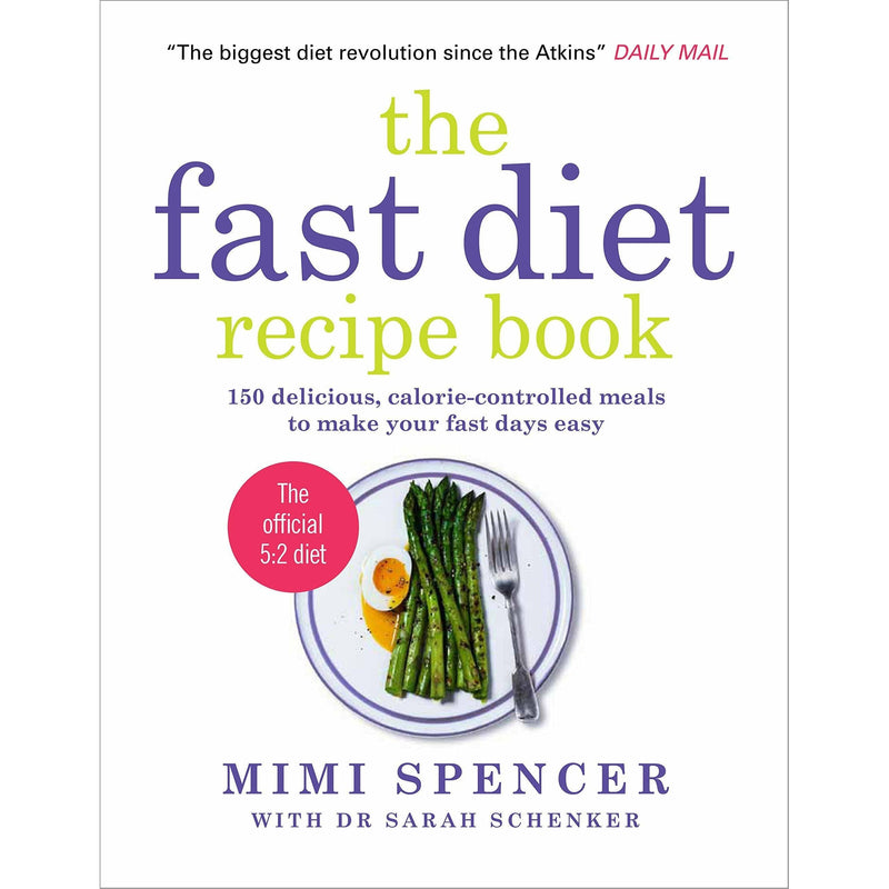 ["9781780721873", "BESTSELLING FAST DIET", "Calorie-controlled Meals", "Delicious", "delicious recipe", "Diet Book", "diets and healthy eating", "Dr Sarah Schenker", "Fast Diet", "Fitness", "Health", "Health and Fitness", "Healthy Eating", "healthy eating books", "low calorie recipes", "Mimi Spencer", "Quick & Easy Meals", "Recipe Book", "recipes books", "Short Books", "the bestselling diet book", "The Fast Diet", "The Fast Diet Recipe Book", "The Fast Diet Recipe Books", "weight control nutrition", "weight loss"]