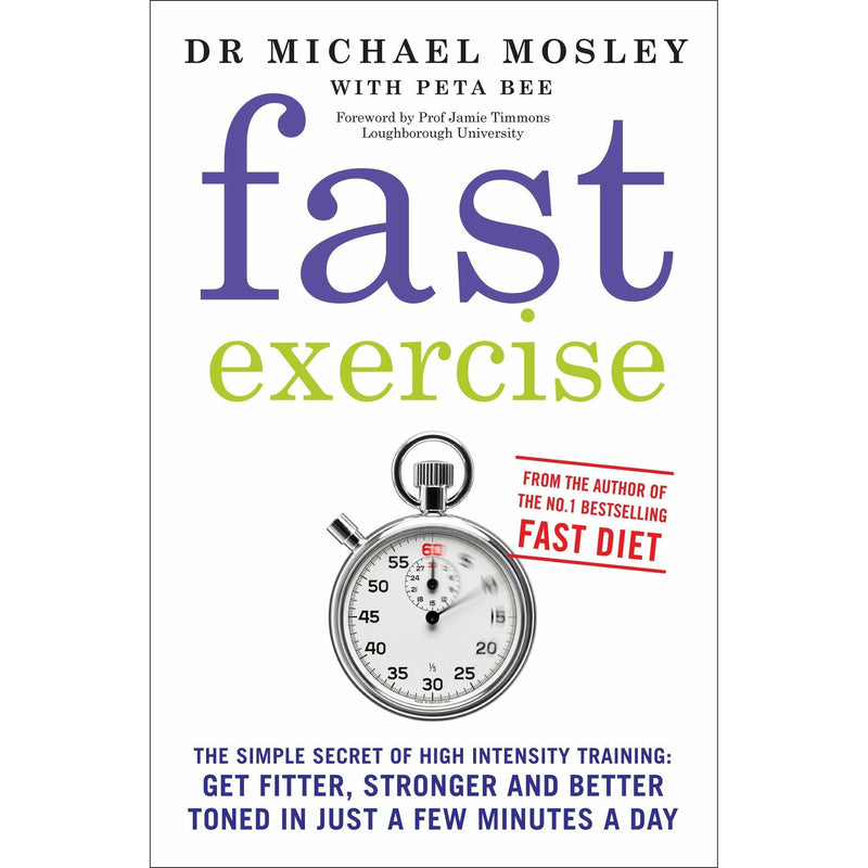 ["9781780721989", "best exercises to lose weight", "best way to lose weight fast", "cl0-SNG", "diet and exercise books", "diets to lose weight fast", "Dr Michael Mosley book", "dr michael mosley books", "Dr Michael Mosley fast exercise", "Dr Michael Mosley's Fast exercise", "easy ways to lose weight", "Exercise Book", "exercise books", "fast 800 diet", "fast 800 recipes", "fast diet", "fast exercise book", "fast exercise michael mosley", "Fast Exercise: The simple secret of high intensity training: get fitter", "fast weight loss", "fastest way to lose weight", "fasting food", "fasting for weight loss", "fasting good for you", "fitness exercise books", "Fitness through Aerobics", "foods that help to lose weight", "health and fitness", "intermittent fasting", "intermittent fasting results", "intermittent fasting weight loss", "lose weight in 2 weeks", "losing belly fat fast", "losing weight rapidly", "michael mosley", "michael mosley diet", "michael mosley fast 800", "michael mosley recipes", "michael mosley the fast diet", "quick weight loss", "quickest way to lose weight", "slim fast diet", "slimfast diet", "stronger and better toned in just a few minutes a day", "the fast 800", "the fast diet book", "water fasting"]