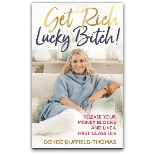 Get Rich, Lucky Bitch! by by Denise Duffield Thomas