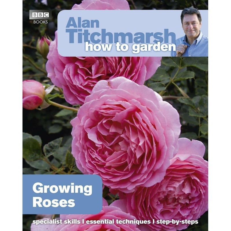 ["9781846074080", "Alan Titchmarsh", "Alan Titchmarsh book collection set", "Alan Titchmarsh Book set", "Alan Titchmarsh Books", "Alan Titchmarsh Collection", "Alan Titchmarsh How to Garden", "Alan Titchmarsh How to Garden Book collection", "Alan Titchmarsh How to Garden Book set", "CLR", "complete gardeners manual", "essential techniques", "flowers", "fruit", "garden books for beginners", "Garden Design", "garden guide books", "Gardening", "Gardening Flowers", "Gardens", "Gardens in Britain", "Growing Roses", "Growing Roses by Alan Titchmarsh", "healthy plants", "Herb Gardening", "herbs", "Home and Garden", "How to Garden", "How to Garden by Alan Titchmarsh", "How To Garden Series", "inspirational ideas", "Landscape", "Landscape Gardening", "ornamental plants", "Planning", "planting schemes", "Rose Gardening", "Rose Gardening book", "Small", "Small Gardens", "Urban Gardens", "vegetables"]
