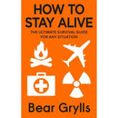 Bear Grylls Survival 3 Books Collection Set - A Survival Guide for Life, Mud, Sweat and Tears, How to Stay Alive