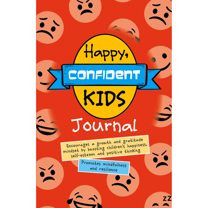 Happy, Confident Kids Journal: Encourages a growth and gratitude mindset by boosting children&
