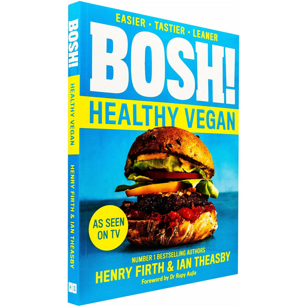 BOSH! Healthy Vegan: Over 80 Brand New Simple and Delicious Plant Based Recipes from the Sunday Times Bestselling Vegan Cook Book Authors