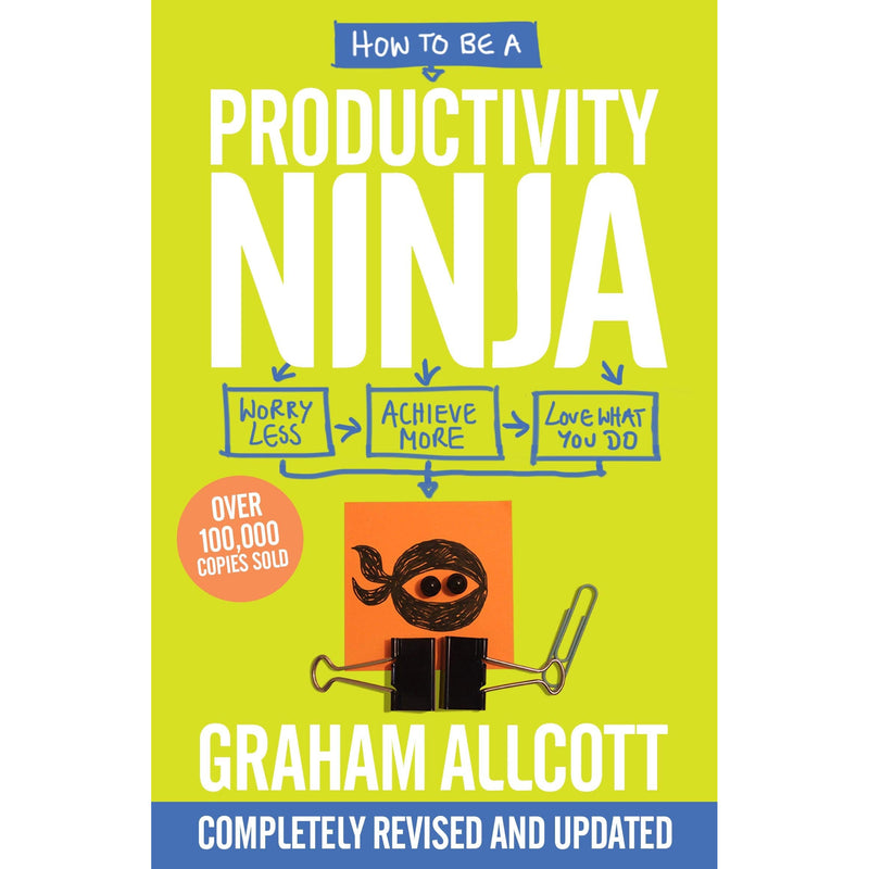 ["9781785784613", "business life", "Business Life Book", "business life books", "business time management skills", "graham allcott", "graham allcott books", "graham allcott how to be a productivity ninja", "graham allcott inbox zero", "graham allcott podcast", "graham allcott productivity ninja", "graham allcott productivity ninja 1", "how to be a productivity ninja", "how to be a productivity ninja graham allcott", "how to be a productivity ninja review", "how to become a productivity ninja", "how to become a productivity ninja 10", "Mindfulness", "productivity ninja graham allcott", "Ruthlessness", "self help time management", "Zen-like Calm"]