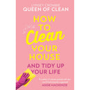 How To Clean Your House: Easy tips and tricks to keep your home clean and tidy up your life by Lynsey Queen of Clean