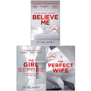 JP Delaney Collection 3 Books Set - Believe Me, The Girl Before, The Perfect Wife