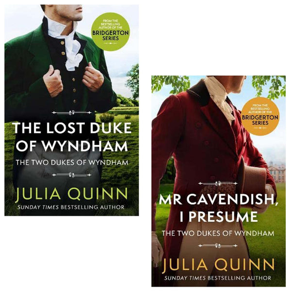 Julia Quinn Two Dukes of Wyndham Series 2 Books Collection Set (The Lost Duke Of Wyndham & Mr Cavendish, I Presume)
