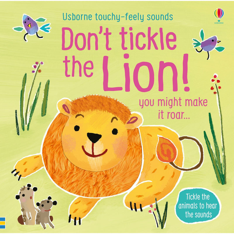 ["Don't Tickle Crocodile", "Don't Tickle Dinosaur", "Don't Tickle Hippo", "Don't Tickle Lion", "Don't Tickle the Monkey!", "Don't Tickle Tiger", "Sam Taplin", "Touchy Feely board book", "touchy feely board books", "touchy-feely", "Touchy-feely Books", "Touchy-Feely Sound Books", "Touchy-Feely Sound Books (0+)", "usborne", "usborne book collection", "Usborne Book Collection Set", "usborne book set", "usborne books", "usborne collection", "usborne Don't Tickle the Monkey!", "usborne series", "Usborne Touchy Feely", "Usborne Touchy Feely board book", "usborne touchy feely books", "usborne touchy feely sound book", "usborne touchy feely sounds", "usborne touchy-feely board books", "usbourne", "usbourne books"]